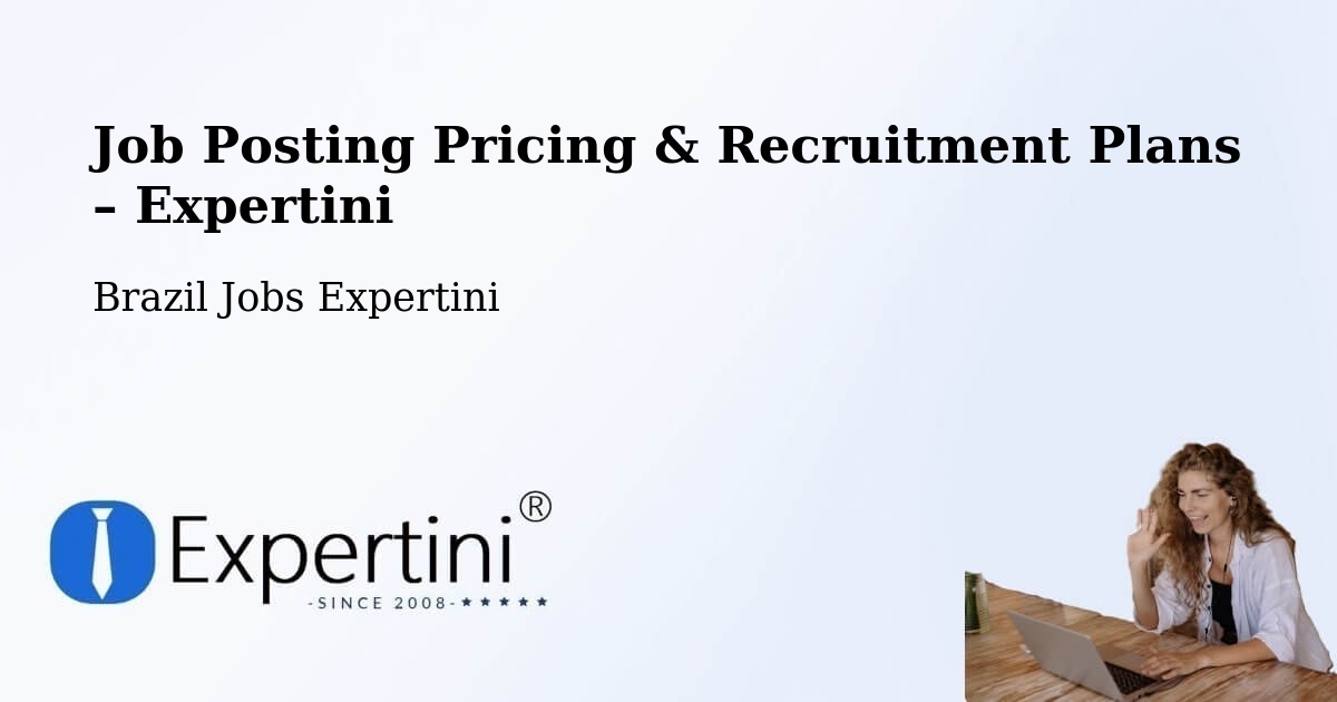 Job Posting Pricing & Recruitment Plans – Mogi Mirim - Mogi Mirim, Brazil Jobs Expertini